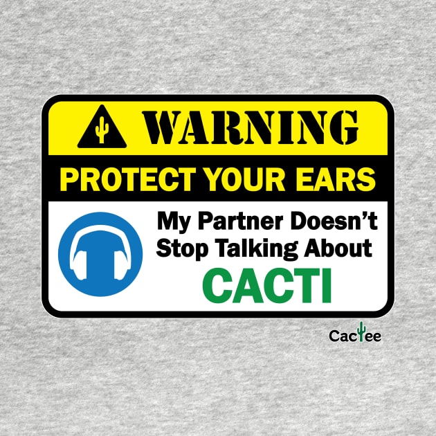 WARNING! My Partner Doesn't Stop Talking About Cacti by Cactee